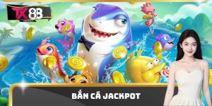 Bắn Cá Jackpot