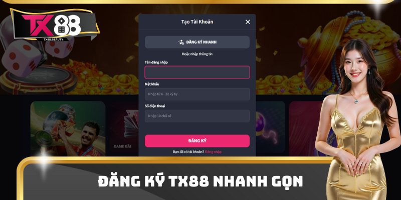 Đăng ký TX88 nhanh gọn