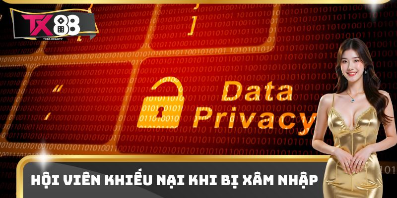 Hội viên khiếu nại khi bị xâm nhập