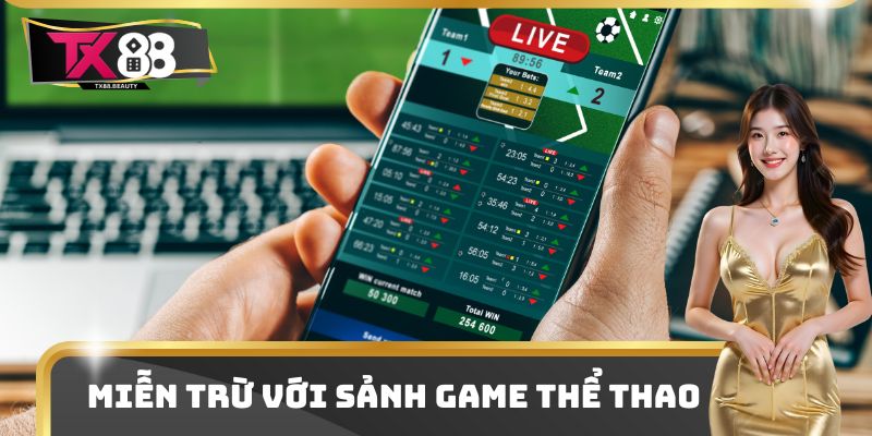 Miễn trừ với sảnh game thể thao