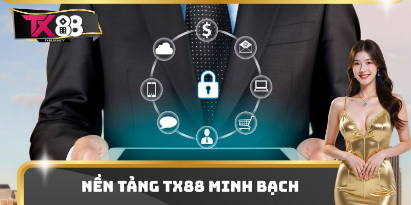 Nền tảng TX88 minh bạch