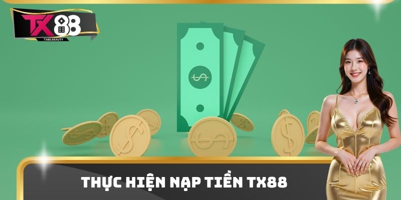 Thực hiện nạp tiền TX88